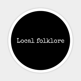 Local Folklore Magnet